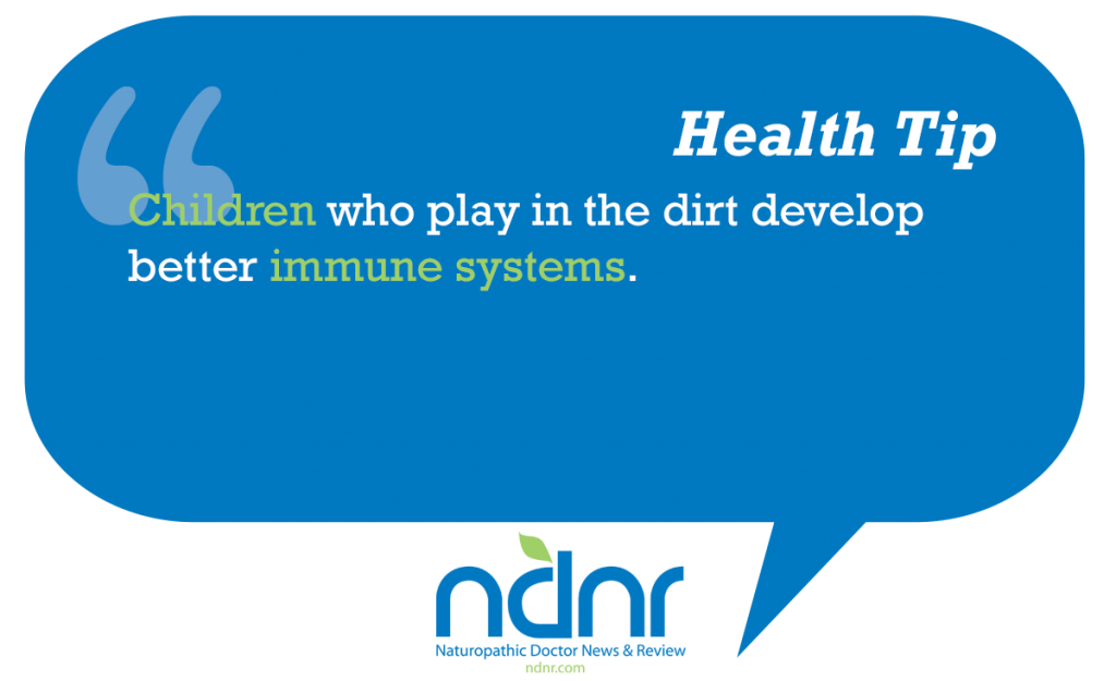 Children who play in the dirt develop better immune systems
